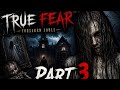 TRUE FEAR FORSAKEN SOULS Part 3 Gameplay Walkthrough 