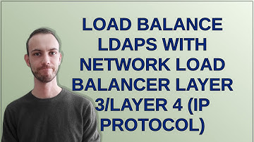 Load balance LDAPS with Network load balancer Layer 3/Layer 4 (IP protocol)