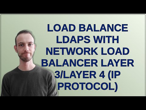 Load balance LDAPS with Network load balancer Layer 3/Layer 4 (IP protocol)