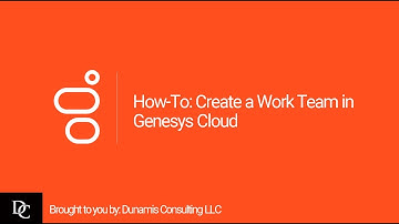 How-To: Create a Work Team in Genesys Cloud
