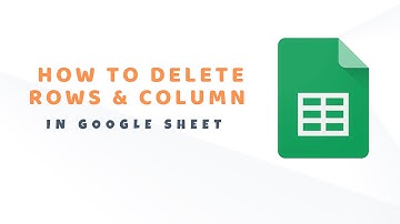 How to Delete Rows and Columns in Google Sheets