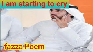 fazza Poems English| I am starting to cry| fazza Poem in English translate| prince fazza Poem| fazza