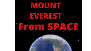 MOUNT EVEREST FROM SPACE  MOUNT EVEREST GOOGLE EARTH  MOUNT EVEREST TOP VIEW 