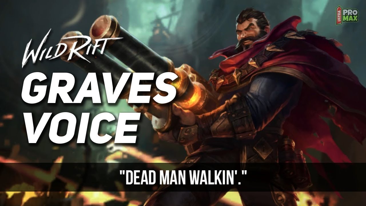 Graves Voice Quotes/Audio In Wild Rift Graves All Voice Lines