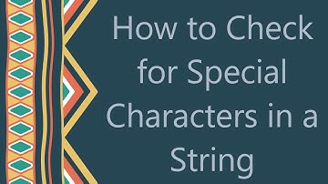 How to Check for Special Characters in a String