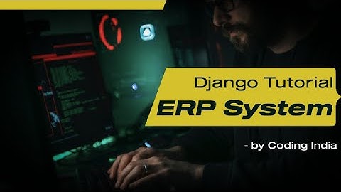 Introduction to ERP with Django || Django tutorial for beginners|| Django projects from scratch