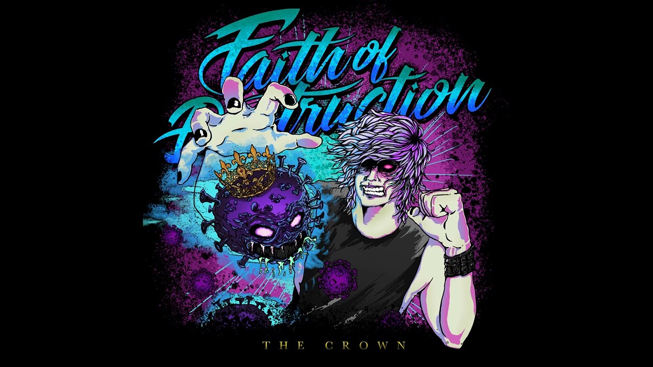 Watch Faith of Destruction - THE CROWN (Single) on YouTube Watch Faith of Destruction - THE CROWN (Single) on YouTube