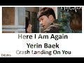    here i am againyerin baekcrash landing on you ost