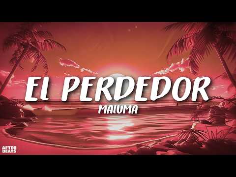 Maluma - Él PERDEDOR (Letra)