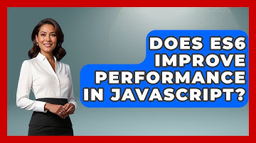 Does ES6 Improve Performance in JavaScript? | JavaScript Toolkit News