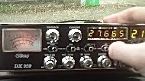 Galaxy DX 959 With LesComm 120 Channel Expansion Mod 26.515 - 27.855 MHz + Receive Improvement Demo