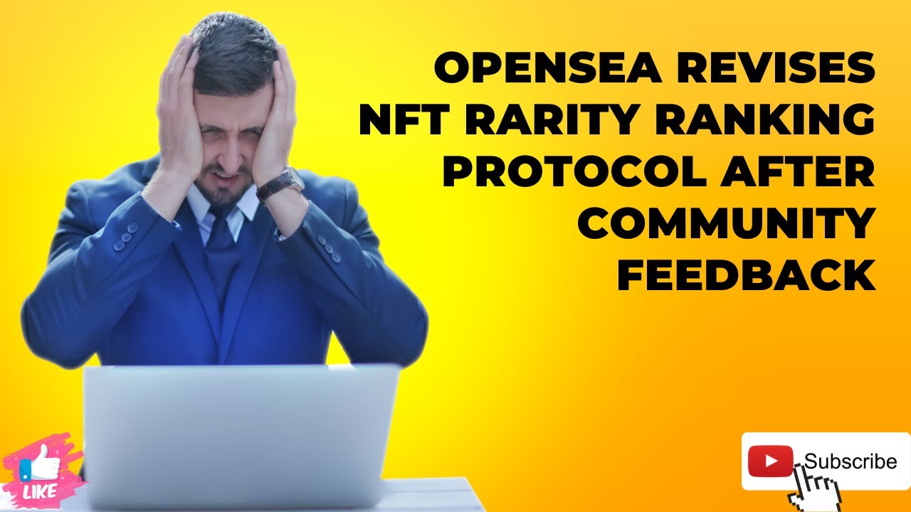 OpenSea revises NFT rarity ranking protocol after community feedback