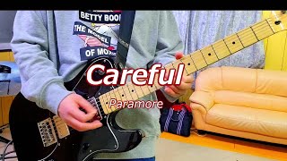 Careful - Paramore [Guitar Cover]