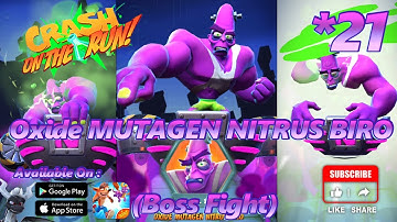 Crash On the Run! | Walkthrough | Part 21 | NitroMUTAGEN NITRUS BIRO( BOSS FIGHT) | ROAD TO RUIN Map