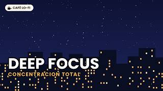 Deep Focus Lofi - 1 Hour Mix for Concentration & Productivity