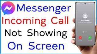 Messenger Incoming Call Not Showing On Screen | Messenger Calls Not Showing Up On Screen screenshot 2