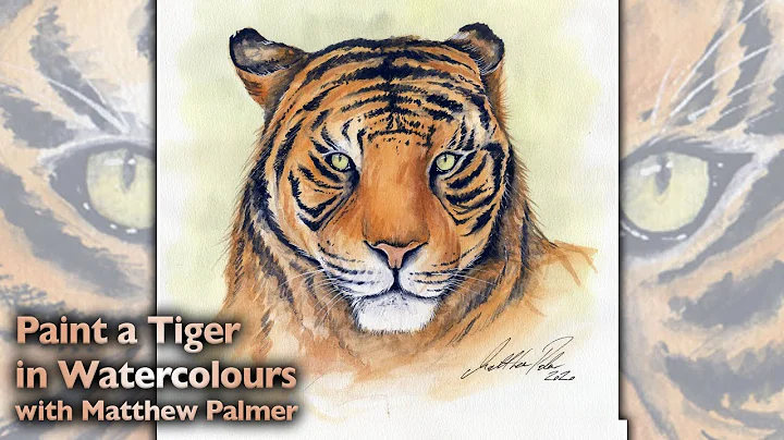 Paint a Tiger Portrait In Watercolours with Matthe...