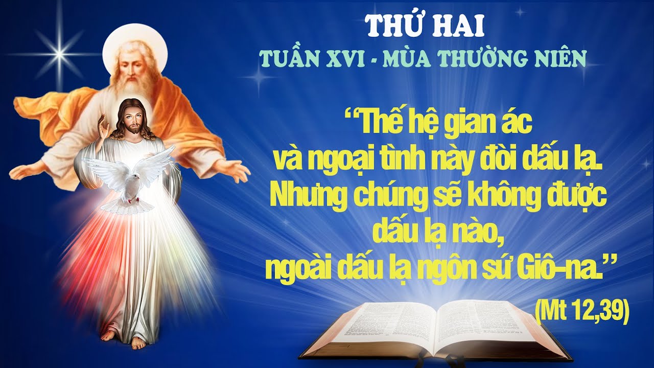 THỨ HAI - TUẦN XVI THƯỜNG NIÊN (Mt 12: 38-42) - LỜI CHÚA CHO MỌI NGƯỜI