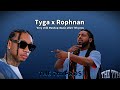 ROPHNAN X TYGA AND JORDAN WARD Mashup Music 2025 Ethiopian Mashup Music The 7th ROPHNAN X TYGA AND JORDAN WARD Mashup Music 2025 Ethiopian Mashup Music The 7th