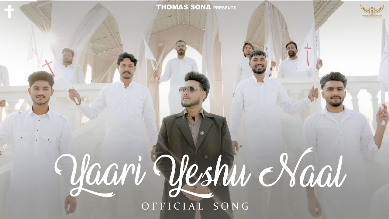 Yaari Yeshu Naal - Official Video | Thomas Sona | Ashish Talib | The Rawab | New Masih Song 2025