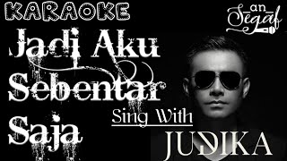 JADI AKU SEBENTAR SAJA - DUET KARAOKE BARENG JUDIKA