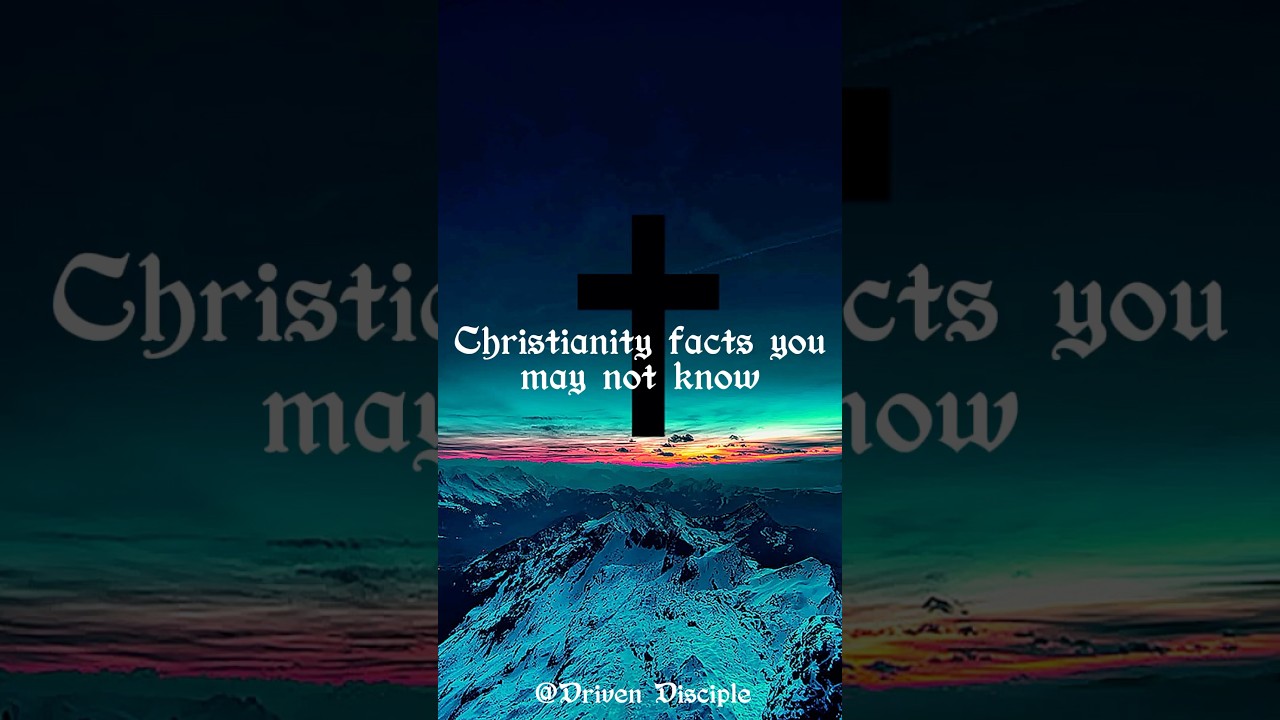 Christianity facts you may not know! 