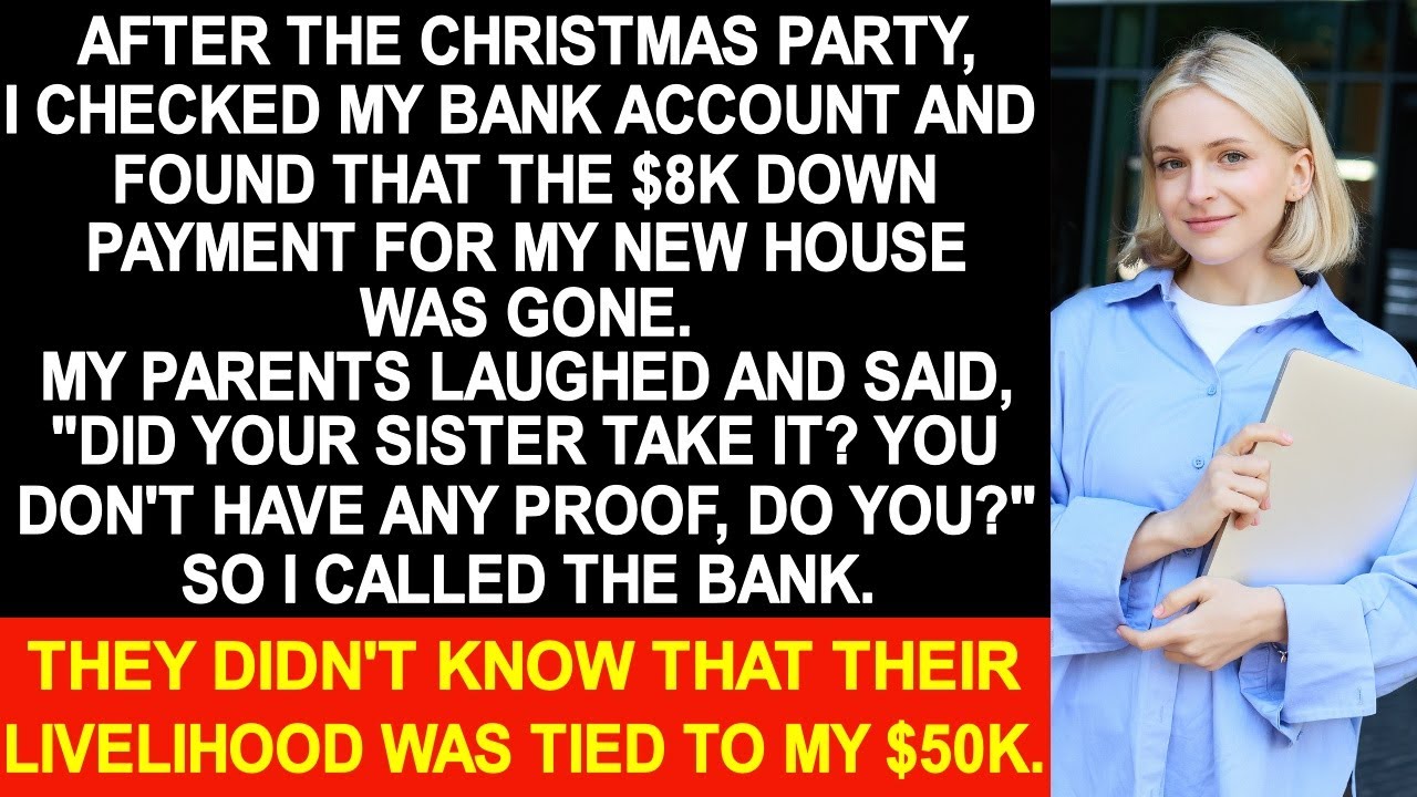 After the Christmas party, I checked my bank account and found that $8,000 was missing.