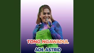 TONG NGAWADUL