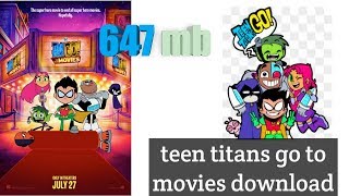 How to download teen titans go to the movies full movie 2018 screenshot 3