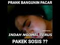 Prank bangunin pacar shorts halu