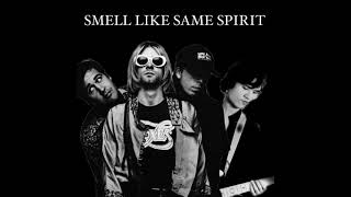 Smell Like Same Spirit
