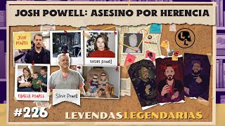 E226: Josh Powell  Asesino por herencia