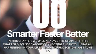 CHAPTER 8 SMARTER FASTER BETTER ABSORBING DATA BY Charles Duhigg