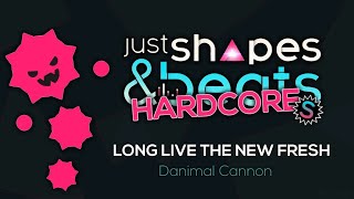 [REUPLOAD] Long Live The New Fresh S-Rank # NEW HARDCORE MODE | Just Shapes & Beats