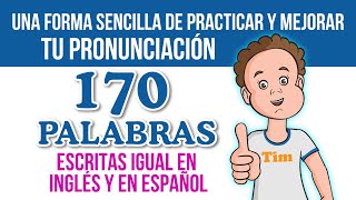 Práctica 1  Aprende inglés fácilmente con palabras que se escriben igual en inglés y en español.