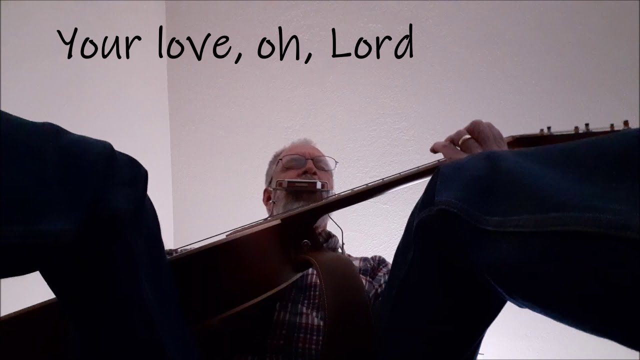 Your Love Oh Lord YouTube Your Love Oh Lord YouTube