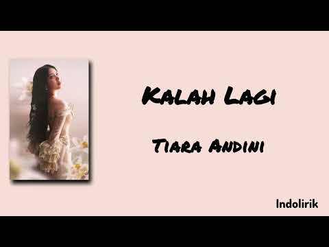 Kalah Lagi - Tiara Andini | Lirik Lagu