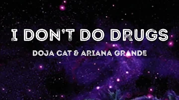 I DON’T DO DRUGS BY DOJA CAT FT. ARIANA GRANDE | LYRICS #2021