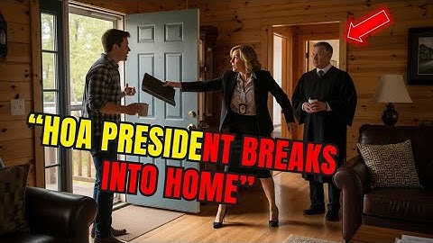 HOA President Breaks Into My House, Claims I Owe Fees—She Didn’t Expect a Federal Judge Inside!