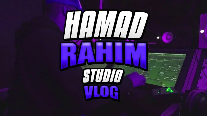 Hamad Rahim - Studio Vlog