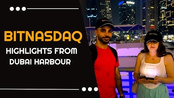 Expand North Star X BitNasdaq | Highlights From Dubai Harbour