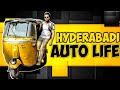 HYDERABADI AUTO LIFE || Hyderabad Diaries