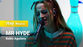 Belén Aguilera - &quot;MR HYDE&quot; (La Playz List de La Pija y La Quinqui)