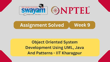 Object Oriented System Development Using UML, Java And Patterns Week 9 NPTEL ANSWERS 2025 #myswayam