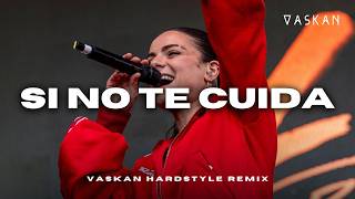 Lucía De La Puerta - Si No Te Cuida (Vaskan Hardstyle Remix)