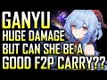 GANYU - Max Level Showcase - Whale vs. Weak Weapons - What's her F2P Potential? | Genshin Impact