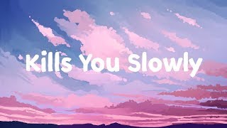 The Chainsmokers - Kills You Slowly (Lyrics/Lyric video)