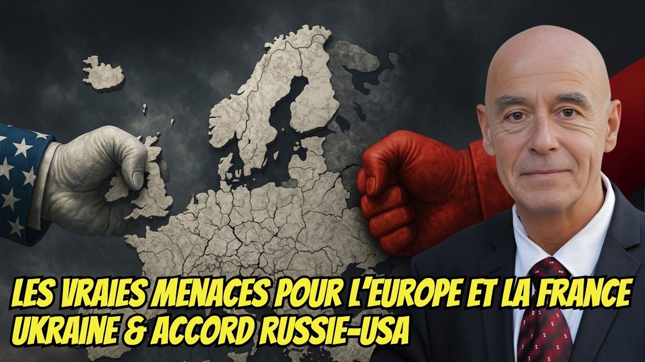Hervé Carresse – Les vraies menaces pour l’Europe et la France : Ukraine & Accord Russie–USA