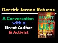 Derrick jensen returns  another conversation with a great author and activist