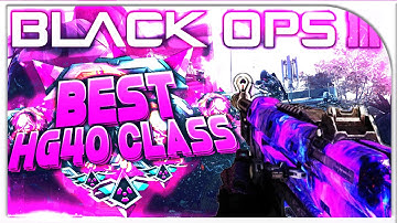 BO3 GOD MODE CLASS - BEST HG40 CLASS SETUP IN BLACK OPS 3! (Best SMG Black Ops 3 Class Setup!)